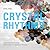 Crystal Rhythms: Exploring the Energy Potentials of Crystals & Stones