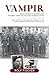 Vampir: From Teenage Flak A...