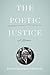 The Poetic Justice by John Charles Thomas