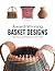 Award-Winning Basket Designs: Techniques and Patterns for All Levels