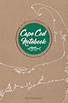 Cape Cod Notebook: An Alternative Guidebook to the Beaches of Cape Cod