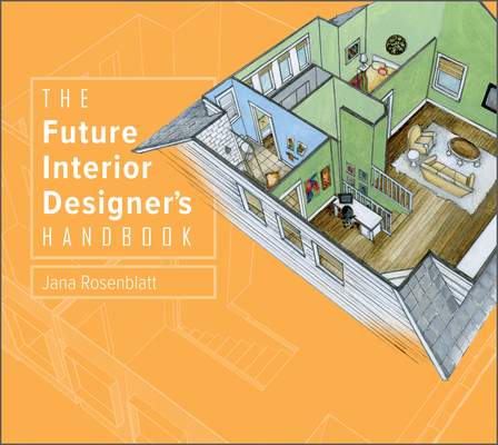 The Future Interior Designer's Handbook (Hardcover)