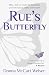 Rue's Butterfly by Donna McCart Welser Rue's Butterfly by Donna McCart Welser
