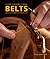 A Guide to Making Leather Belts with 12 Complete Projects