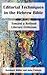 Editorial Techniques in the Hebrew Bible: Reconstructing the Literary History of the Hebrew Bible (Resources for Biblical Study)