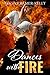 Dances with Fire (Reno in Flames #2)