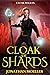 Cloak of Shards (Cloak Mage #6)
