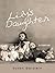 Lily's Daughter: A Memoir