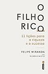 O filho rico: 11 lições para a riqueza e o sucesso (Portuguese Edition)