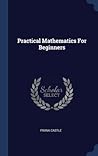 Practical Mathematics For Beginners