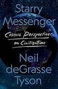 Starry Messenger: Cosmic Perspectives on Civilization