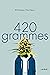 420 grammes
