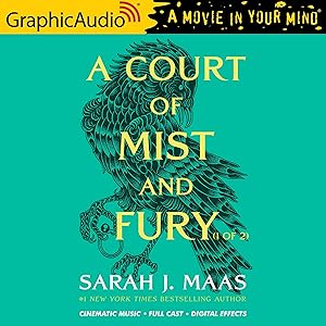 A Court of Mist and Fury (Part 1 of 2) [Dramatized Adaptation] (A Court of Thorns and Roses, #2)
