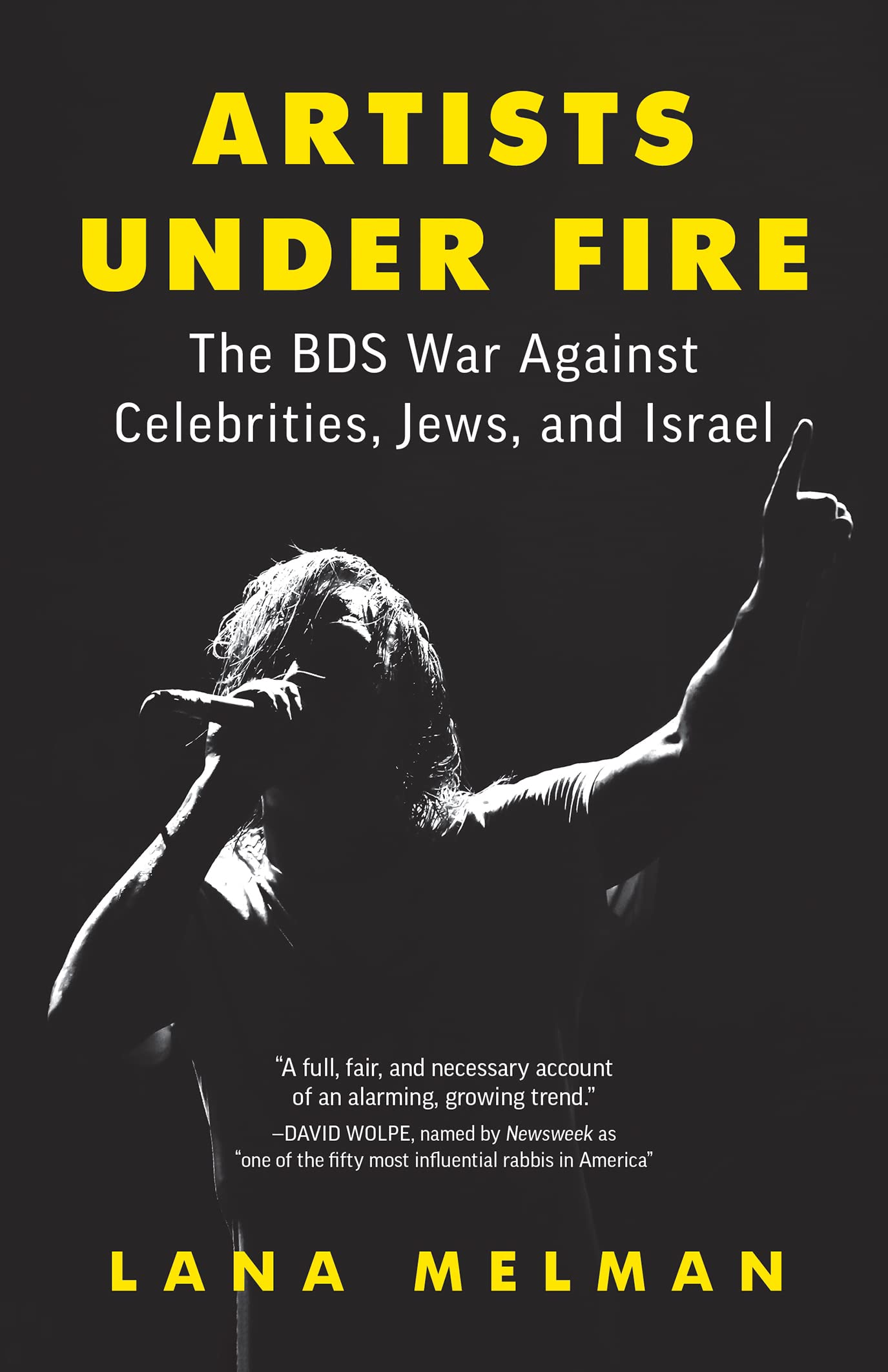 Artists Under Fire: The BDS War against Celebrities, Jews, and Israel (Kindle Edition)