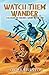 Watch Them Wander: Book 1 (...