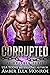 Corrupted: A Dystopian Fate...