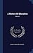 A History Of Education; Volume 3