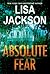 Absolute Fear by Lisa  Jackson