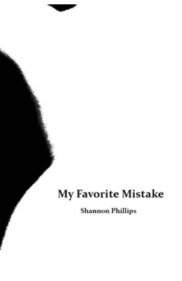 My Favorite Mistake (Chapbooks)