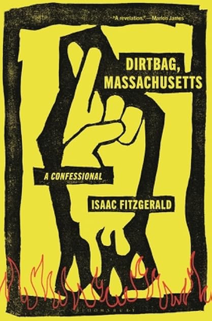 Dirtbag, Massachusetts: A Confessional