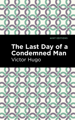 The Last Day Of A Condemned Man