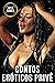 Contos Eróticos Privê: Relatos Porno Brasileiros (Histórias Sexuais para Adultos Livro 7) (Portuguese Edition)