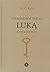 Evangelijos pagal Luką apmąstymai. I tomas