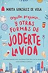 Book cover for Orgullo, prejuicio… y otras formas de joderte la vida. (Spanish Edition)