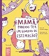 Mamã, Podemos Ter um Humano de Estimação? by Carolina Allegro