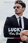 Lucky For You (Reluctant Romances, #5) Lucky For You (Reluctant Romances, #5)
