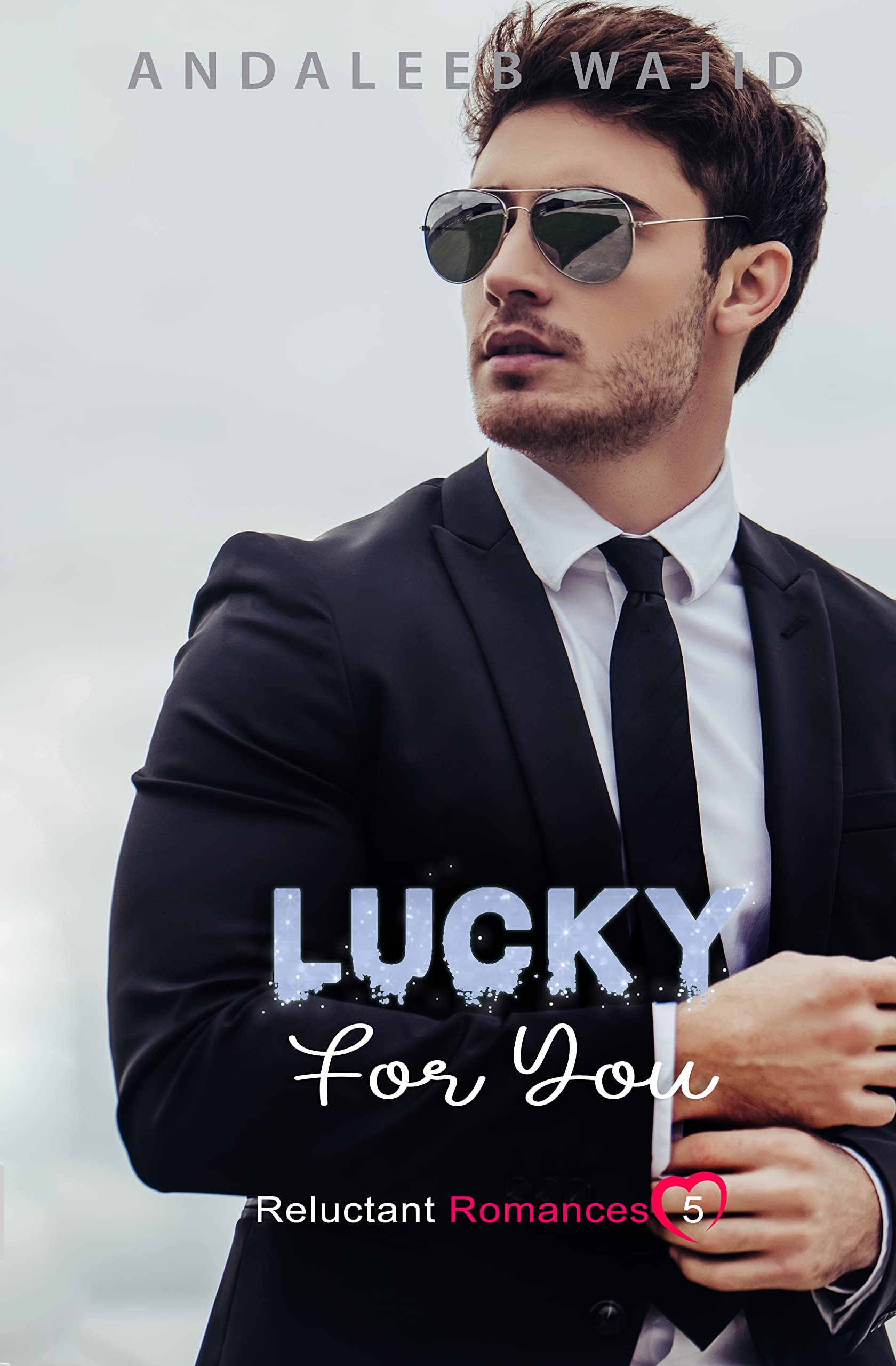 Lucky For You (Reluctant Romances, #5)