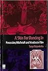 A Skin For Dancing In: Possession, Witchcraft and Voodoo in Film