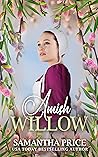 Amish Willow   (Amish Love Blooms #6)