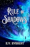 Rule of Shadows by E.V. Everest
