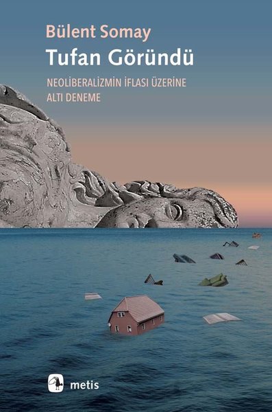 Tufan Göründü- Neoliberalizmin İflası Üzerine Altı Deneme