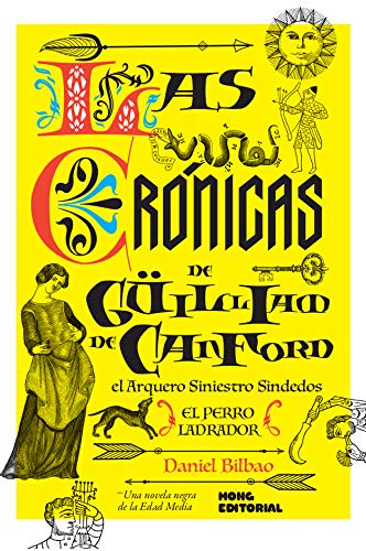 Las Crónicas de Güilliam de Canford (El perro ladrador)