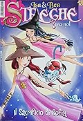 Isa & Bea - Streghe tra noi n. 19: Il Sacrificio di Sofia