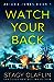 Watch Your Back (Ariana Jon...