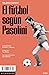 El fútbol según Pasolini