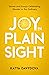 Joy in Plain Sight by Katya Davydova