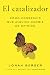 El catalizador: Cómo conseguir que alguien cambie de opinión (Spanish Edition)