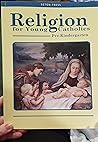 Religion for Young Catholics Pre-Kindergarten by Seton