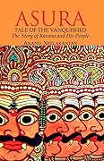 Asura: Tale Of The Vanquished, The Story of Ravana and His People