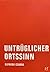 Untrüglicher Ortssinn. Kurz...