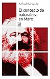 El concepto de naturaleza en Marx El concepto de naturaleza en Marx