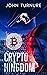 Crypto Kingdom: A Techno-Th...