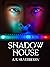 Shadow House (The Shadow Ho...