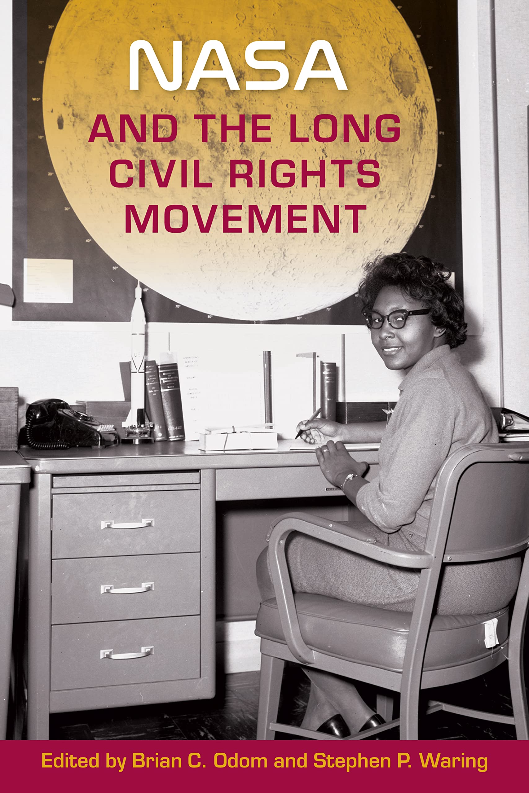 NASA and the Long Civil Rights Movement (Kindle Edition)