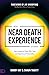 Real Near Death Experience Stories: True Accounts of Those Who Died and Experienced Immortality