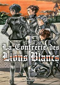 La confrérie des lions blancs vol.2